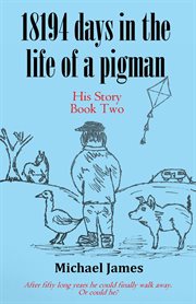 18194 Days in the Life of a Pigman, Part Two cover image cdn