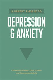 A parent's guide to depression & anxiety cover image cdn