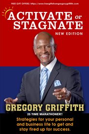 Activate or stagnate : strategies for your personal and business life to get and stay fired up for success cover image cdn