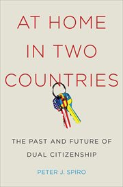 At home in two countries : the past and future of dual citizenship cover image cdn