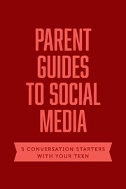 Axis Parents' Guide to Social Media 5-Pack : 5 conversation starters with your teen cover image cdn