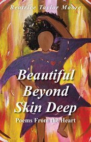 Beautiful Beyond Skin Deep. Poems From the Heart cover image cdn