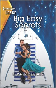 Big Easy Secrets : A Passionate Forced Proximity Romance. Bad Billionaires cover image cdn
