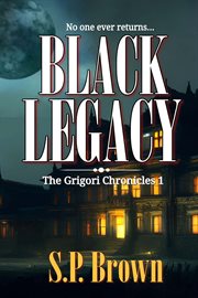 Black legacy. Grigori chronicles cover image cdn