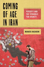 Coming of Age in Iran : Poverty and the Struggle for Dignity cover image cdn