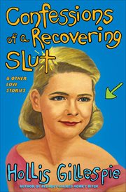 Confessions of a recovering slut & other love stories cover image cdn