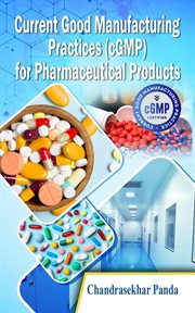 Current good manufacturing practices (cGMP) for pharmaceutical products cover image cdn