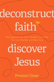 DECONSTRUCT FAITH, DISCOVER JESUS cover image cdn