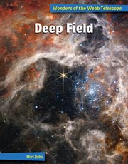 Deep Field : 21st Century Skills Library: Wonders of the Webb Telescope cover image cdn