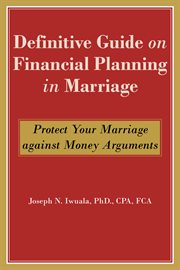 Definitive Guide on Financial Planning in Marriage : Protect Your Marriage against Money Arguments cover image cdn