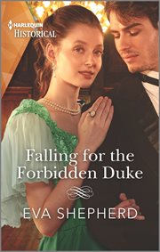 Falling for the Forbidden Duke : Those Roguish Rosemonts cover image cdn