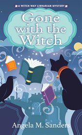 Gone With the Witch : Witch Way Librarian Mysteries cover image cdn