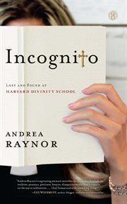 Incognito : Lost and Found at Harvard Divinity School cover image cdn