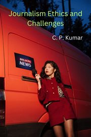 Journalism Ethics and Challenges cover image cdn