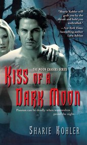 Kiss of a Dark Moon : Moon Chasers cover image cdn