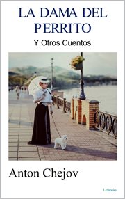La Dama Del Perrito : y Otros Cuentos de Chejov cover image cdn