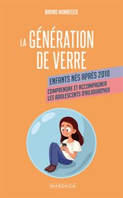 La génération de verre : Comprendre et accompagner les adolescents d'aujourd'hui cover image cdn