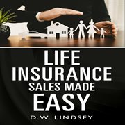 Life Insurance Sales Made Easy cover image cdn