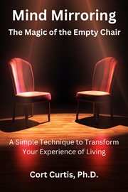 Mind Mirroring : The Magic of the Empty Chair cover image cdn