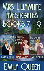 Mrs. Lillywhite Investigates : Books #7-9. Mrs. Lillywhite Investigates cover image cdn