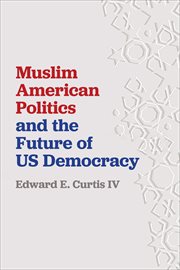 Muslim American Politics and the Future of US Democracy cover image cdn