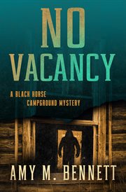 No Vacancy : Black Horse Campground Mysteries cover image cdn