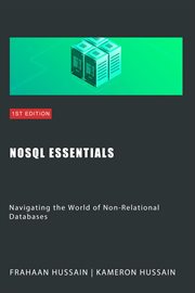 NoSQL Essentials : Navigating the World of Non-Relational Databases cover image cdn