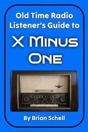 Old : Time Radio Listener's Guide to X Minus One cover image cdn