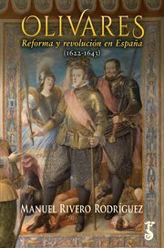 Olivares : Reforma y revolución en España (1622-1643) cover image cdn