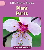 Plant Parts : Little Science Stories cover image cdn