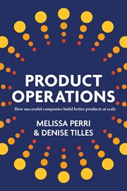 Product Operations : How successful companies build better products at scale cover image cdn
