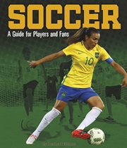 Soccer : A Guide for Players and Fans. Sports Zone cover image cdn