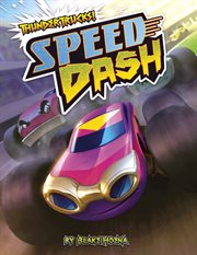 Speed Dash : A Monster Truck Myth. ThunderTrucks! cover image cdn