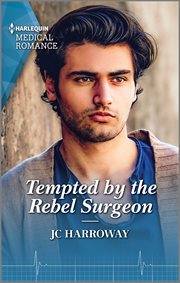 Tempted by the Rebel Surgeon : Gulf Harbour ER cover image cdn