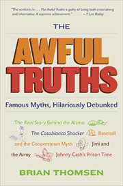 The Awful Truths : Famous Myths, Hilariously Debunked cover image cdn