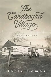 The Cardboard Village : The Gardens cover image cdn