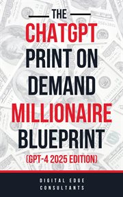 The ChatGPT Print on Demand Millionaire Blueprint (GPT-4) cover image cdn