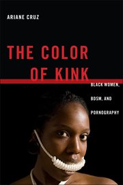 The Color of Kink : Black Women, BDSM, and Pornography. Families, Law, and Society cover image cdn