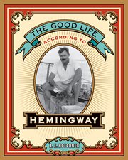The Good Life According to Hemingway cover image cdn
