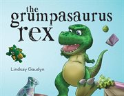The Grumpasaurus Rex cover image cdn