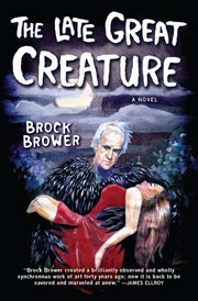 The late great creature : a novel cover image cdn