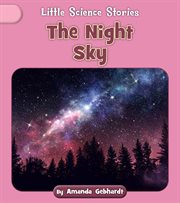 The Night Sky : Little Science Stories cover image cdn