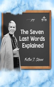 The Seven Last Words Explained cover image cdn