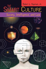 The Smart Culture : Society, Intelligence, and Law. Critical America cover image cdn