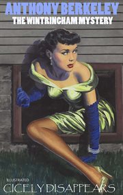 The Wintringham Mystery : Or, Cicely Disappears cover image cdn