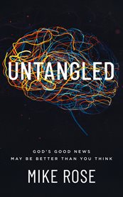 Untangled : God's good news may be better than you think cover image cdn