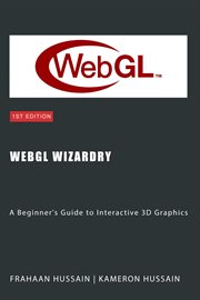 WebGL Wizardry : A Beginner's Guide to Interactive 3D Graphics cover image cdn