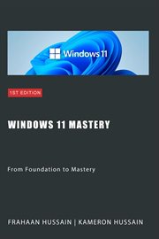 Windows 11 Mastery : From Foundation to Mastery cover image cdn
