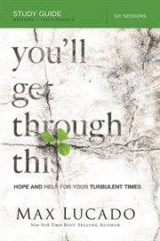 You'll get through this : hope and help for your turbulent times : study guide : six sessions cover image cdn