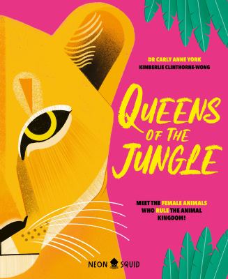 Queens of the jungle : meet the female animals who rule the animal kingdom!  cover image cdn